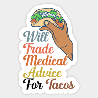 Will Trade Medical Advice For Tacos Sticker